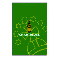 Chartreuse–histoire D’Une Liqueur Guide De L’amateur